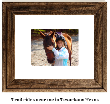 trail rides near me in Texarkana, Texas